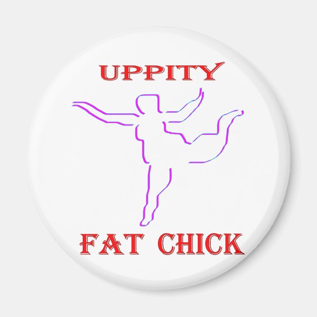 Uppity Fat Chick Magnet (Front)