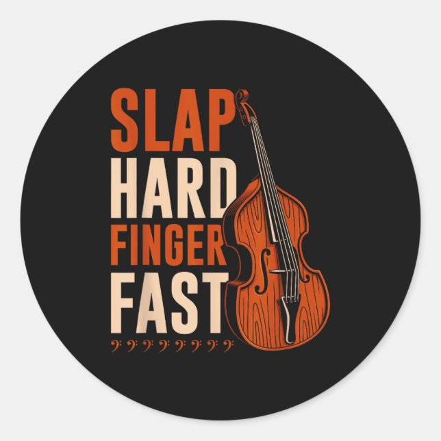 Upright B Slap Hard Finger Fast, Funny Double B Fi Classic Round Sticker (Front)
