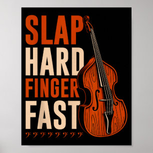 Upright B Slap Hard Finger Fast, Funny Double B Fi Poster