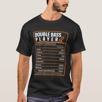 Upright Bass Player Nutrition Facts Double Bass Fi T-Shirt