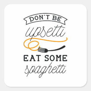 Upsetti Spaghetti Square Sticker