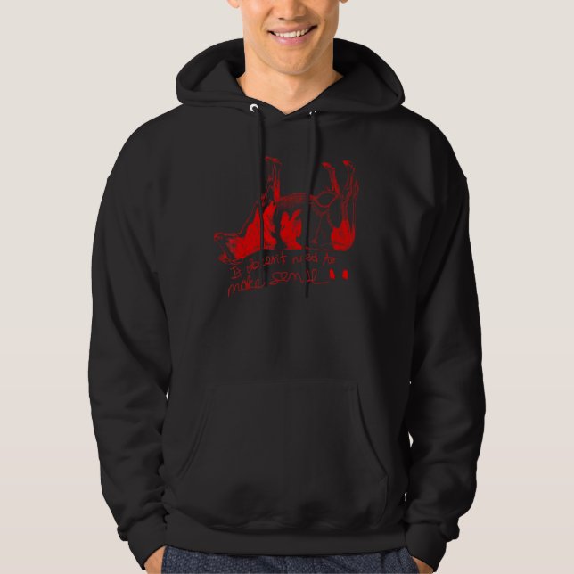Upside Down Cow It Doesn't Need To Make Sense Hoodie (Front)