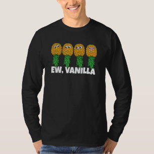 Upside Down Pineapple Ew Vanilla  Swinger Men Wome T-Shirt