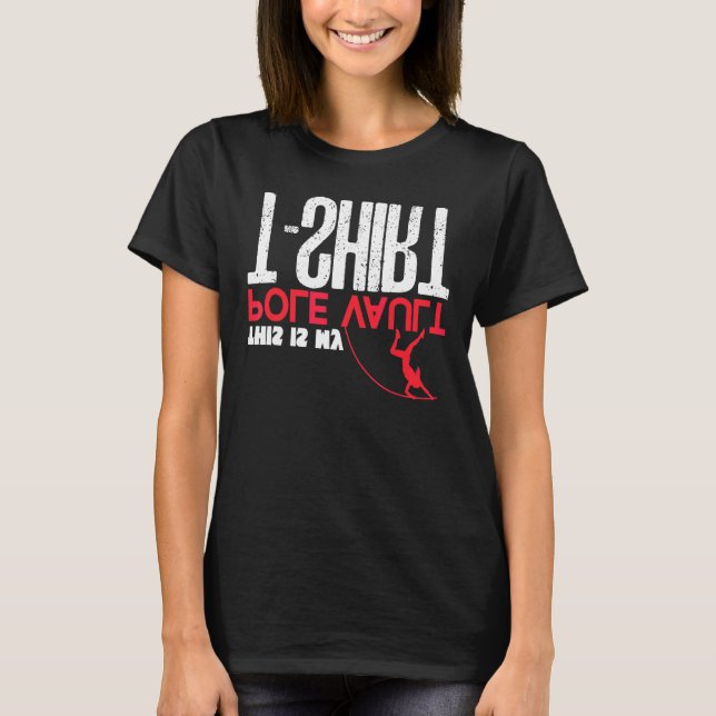 Upside Down This Is My Pole Vault  Pole Vault Play T-Shirt (Front)