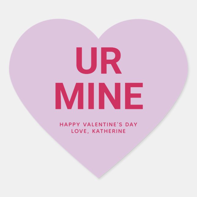 Ur mine cute Valentine's Day custom conversation Heart Sticker (Front)