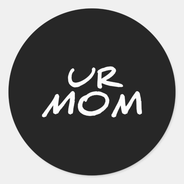 Ur Mum Classic Round Sticker (Front)