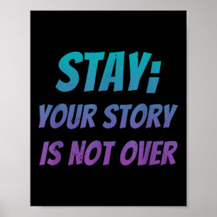 Ur Story Is Not Over Stay Suicide Prevention Aware Poster