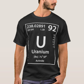 Uranium Element  T-Shirt