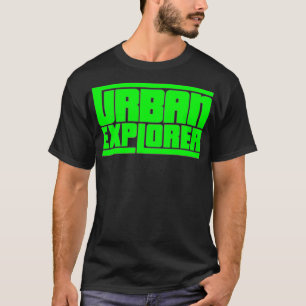 Urban Eplorer  T-Shirt