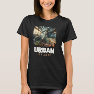 Urban Explorer, Old Building URBEX, Abandoned City T-Shirt