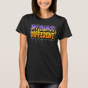 Urban hip hop graphic graffiti my swags different T-Shirt