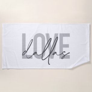 Urban, modern, simple, trendy design Love Dallas Beach Towel
