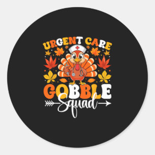 Urgent Care Nurse Gobble Squad Funny Thanksgiving  Classic Round Sticker