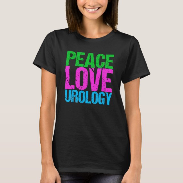 Urologist Peace Love Urology Women's T-Shirt (Front)