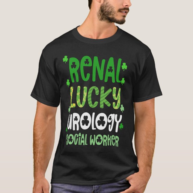 Urology Social Workern St Patricks Day  Renal Luck T-Shirt (Front)