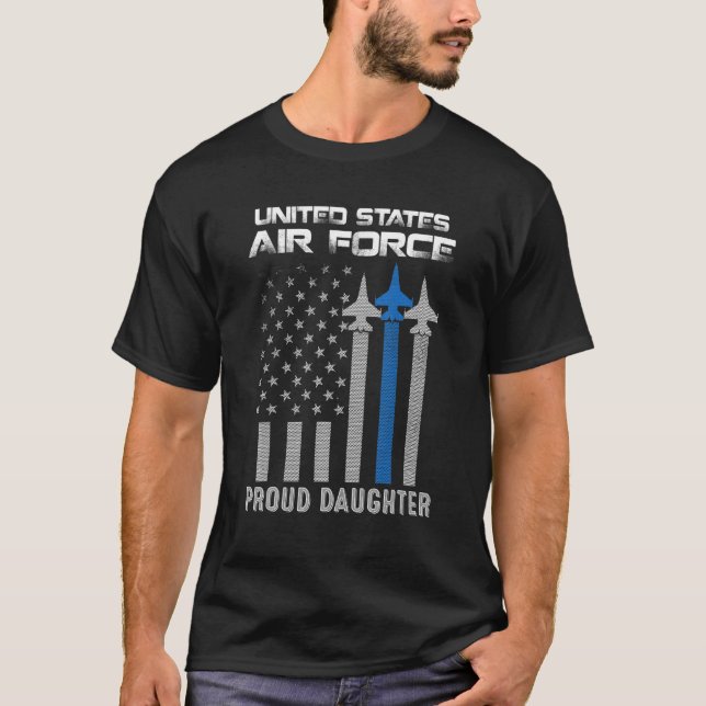 Us Air Force Proud Daughter Proud Air Force Daught T-Shirt (Front)