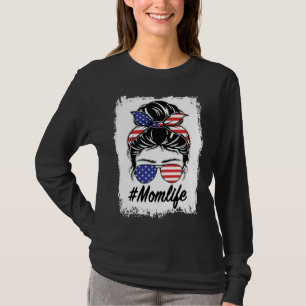 US American Flag Mom Messy Bun Mom Life T-Shirt