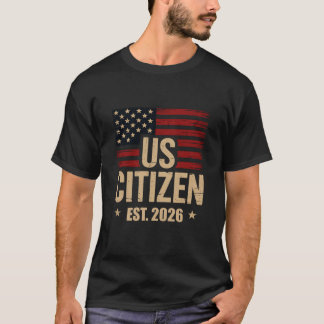 US Citizen Est. 2026 T-Shirt - Patriotic American