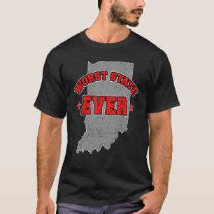US Citizen Proud America Land Map Worst State Indi T-Shirt