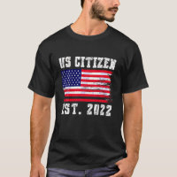 US Citizenship EST 2022 Proud Immigrant American F