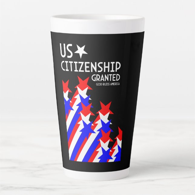 US Citizenship Granted Latte Mug (Front)