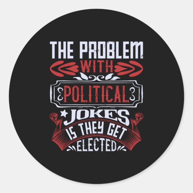 US Election -Political Jokes Get Elected Classic Round Sticker (Front)