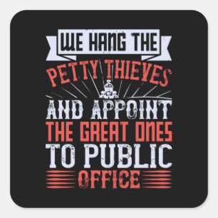 US Election - Thieves in public office Square Sticker