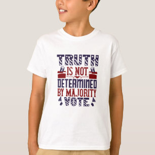 US Election - Truth Is Not Determined T-Shirt