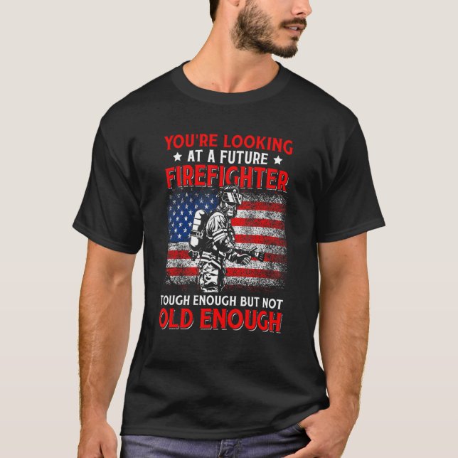 Us Fireman You Are Looking For At Future Firefight T-Shirt (Front)