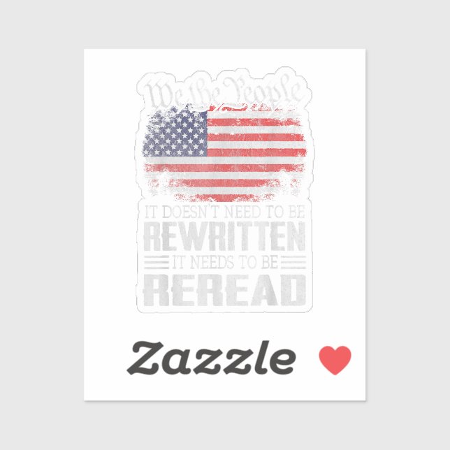 US Flag Constitution of the USA Needs To Be Reread (Sheet)