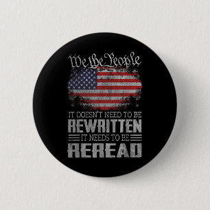 Us Flag Constitution Of The Usa Needs To Be Reread 6 Cm Round Badge