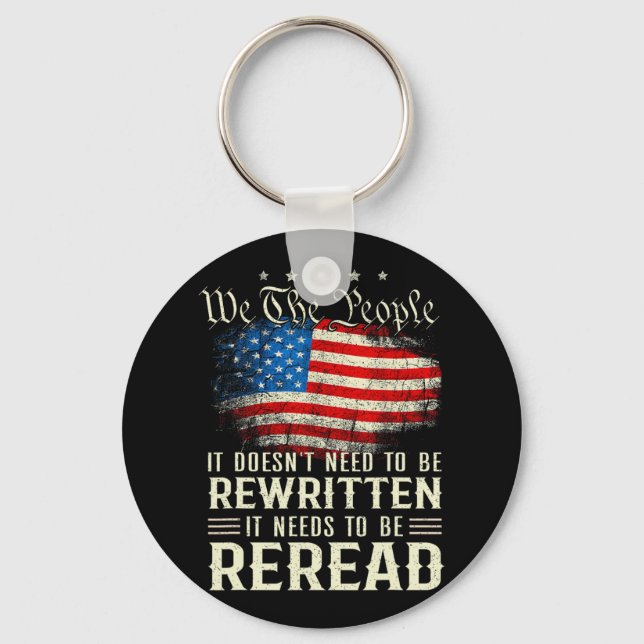 Us Flag Constitution Of The Usa Needs To Be Reread Key Ring (Front)