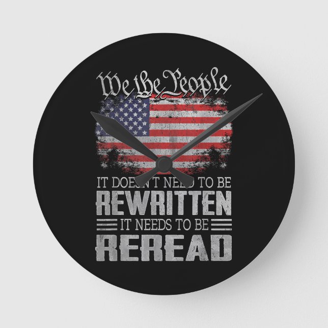 US Flag Constitution of the USA Needs To Be Reread Round Clock (Front)