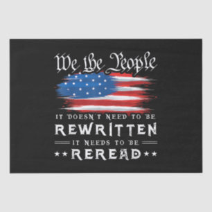 US Flag Constitution of the USA Needs To Be Reread Tissue Paper