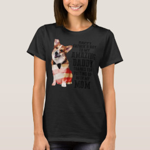Us Flag Corgi Dad Happy Fathers Day My Amazing Dad T-Shirt