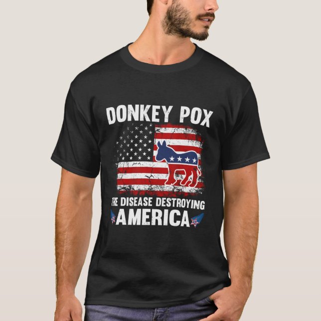 Us Flag Donkey Pox The Disease Destroying America  T-Shirt (Front)