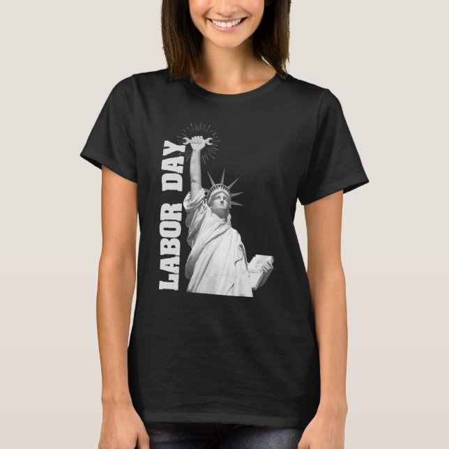 US Flag Happy Labour Day Statue of Liberty Labour  T-Shirt (Front)