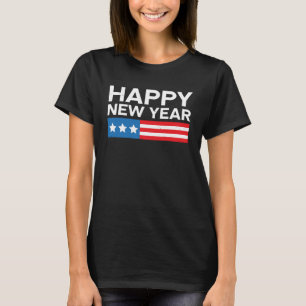 US Flag Happy New Year Happy New Year T-Shirt
