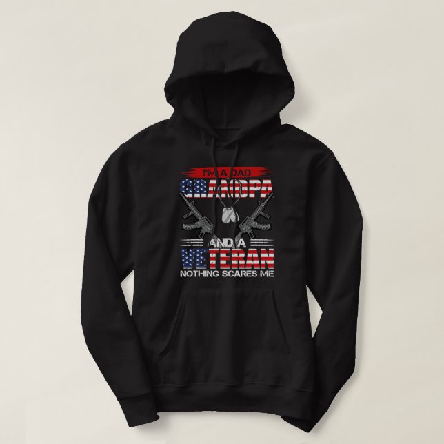 US Flag I´m Dad Grandpa and a Veteran Nothing scar Hoodie (Design Front)