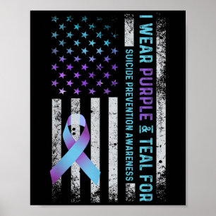 Us Flag I Wear Purple And Teal Suicide Prevention  Poster