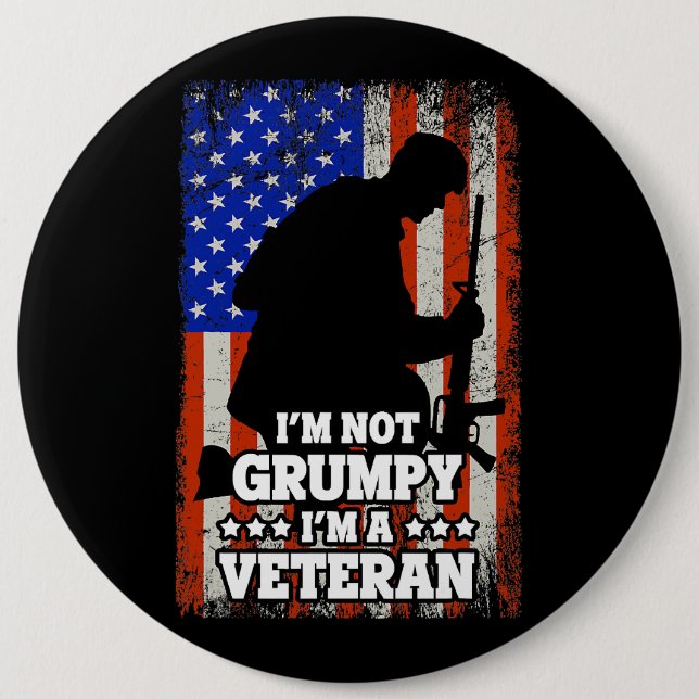 US Flag Im not Grumpy im a Veteran 116 6 Cm Round Badge (Front)
