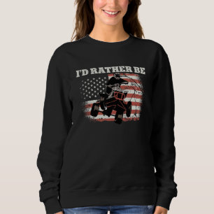 US Flag Quad ATV I´d rather be 1 Sweatshirt