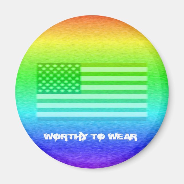 US Flag Rainbow Shield - Worthy To Wear Magnet (Front)