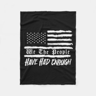 Us flag we the people have had enough fleece blanket