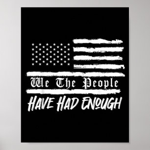 Us flag we the people have had enough poster