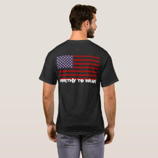 US Flag - Worthy To Wear T-Shirt