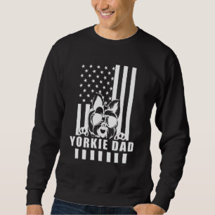 Us Flag Yorkie Dad Yorkshire Terrier Dog Dad Fathe Sweatshirt