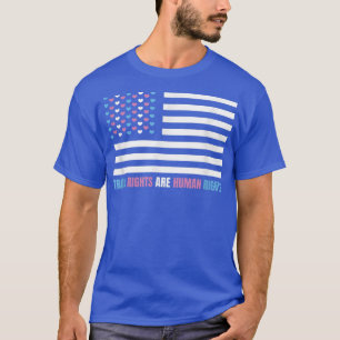 Us FlagTrans Rights Are Human Rights 6033  T-Shirt