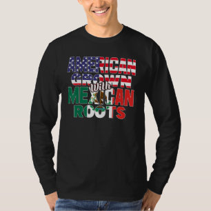 US & Mexican Flag MEXICAN ROOTS Half American Half T-Shirt