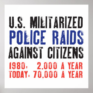 US Militarised Police Raids Against Citizens STATS Poster